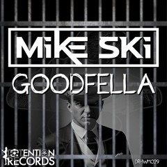 Mike Ski - Goodfella