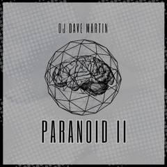 PARANOID II - Techno Podcast Mix by DJ Dave Martin