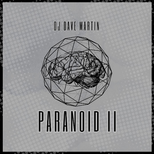 PARANOID II - Techno Podcast Mix by DJ Dave Martin