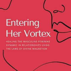 kindle👌 Entering Her Vortex (Self-Awakening)