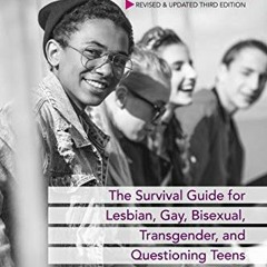 [Get] PDF EBOOK EPUB KINDLE LGBTQ: The Survival Guide for Lesbian, Gay, Bisexual, Transgender, and Q