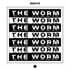 Biscits - The Worm