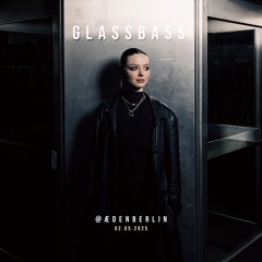 GLASSBASS @ Aeden Berlin, 02.05.2025