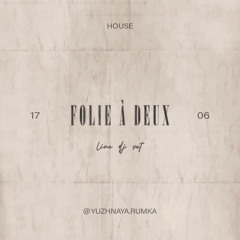 FOLIE À DEUX : live dj set