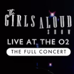 The Girls Aloud Show Live at the O2 (The Full Concert) (ITV)