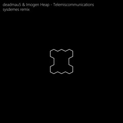 deadmau5 Ft. Imogen Heap - Telemiscommunications (Sysdemes Remix)
