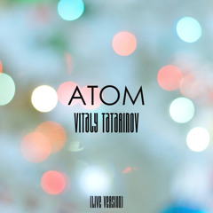 Атом (Live Version)