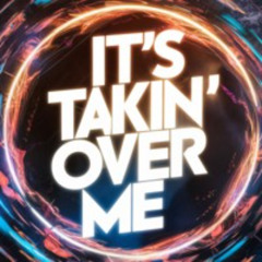 (feat. DH_ahn) - It's Takin' Over Me
