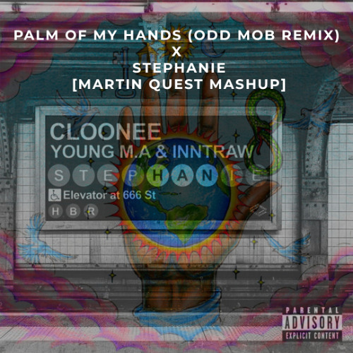 JOHN SUMMIT - PALM OF MY HANDS (ODD MOB REMIX) X CLOONEE - STEPHANIE [MARTIN QUEST MASHUP]*FILTERED