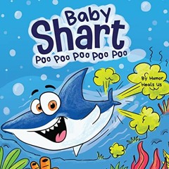 [Read] [EBOOK EPUB KINDLE PDF] Baby Shart ... Poo Poo Poo Poo Poo: A Story About a Sh