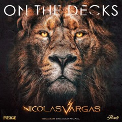 On the decks LIVE SET” Nicolas Vargas~♛