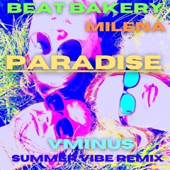 Paradise - V Minus - Summer Vibes Remix (feat. Milena)