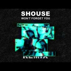Shouse - Wont Forget You (Mr Steels Booty)(Free DL)