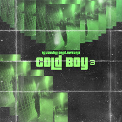 Coldboy 3 - ActOutBlu ( prod. Awstria $