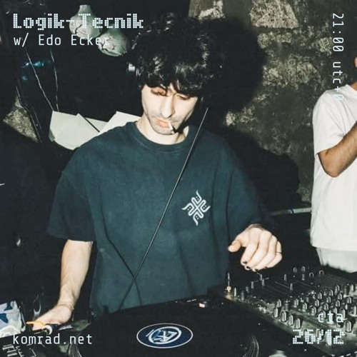 Logik-Tecnik 011 w/ Edo Ecker