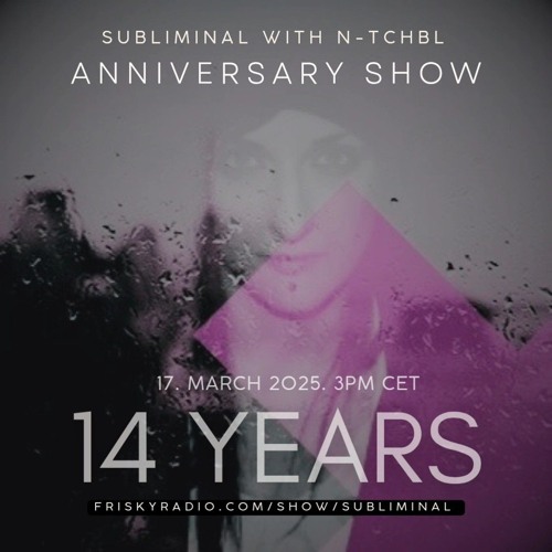 FRISKY | SUBLIMINAL 14 Years Underground Oldies Edition - March 2025.