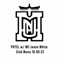 w/ MC Jamie White @ CLUB MUNA 10.09.2022