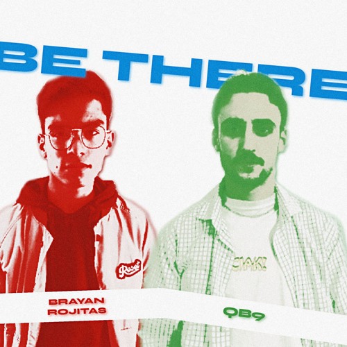 BE THERE (feat. Brayan Rojitas)