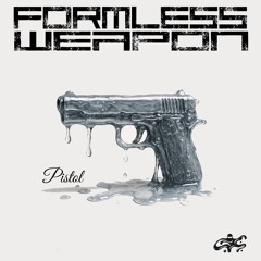 Formless Weapon - Pistol - (Original Mix)