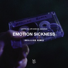 Said The Sky - Emotion Sickness (feat. Will Anderson of Parachute)/ BrillLion Remix