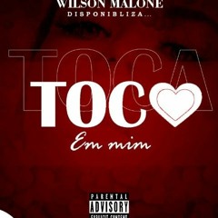 Wilson Malone - Toca em mim [Prod. by Power Produções]924134640_080220.mp3