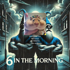 THE DWARFS - 6 In The Morning (Hamster On Heroine ULTIMATE Re-Edit)