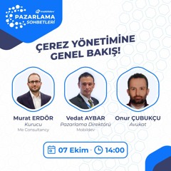 Mobildev Pazarlama Sohbetleri - Çerez Yönetimine Genel Bakış