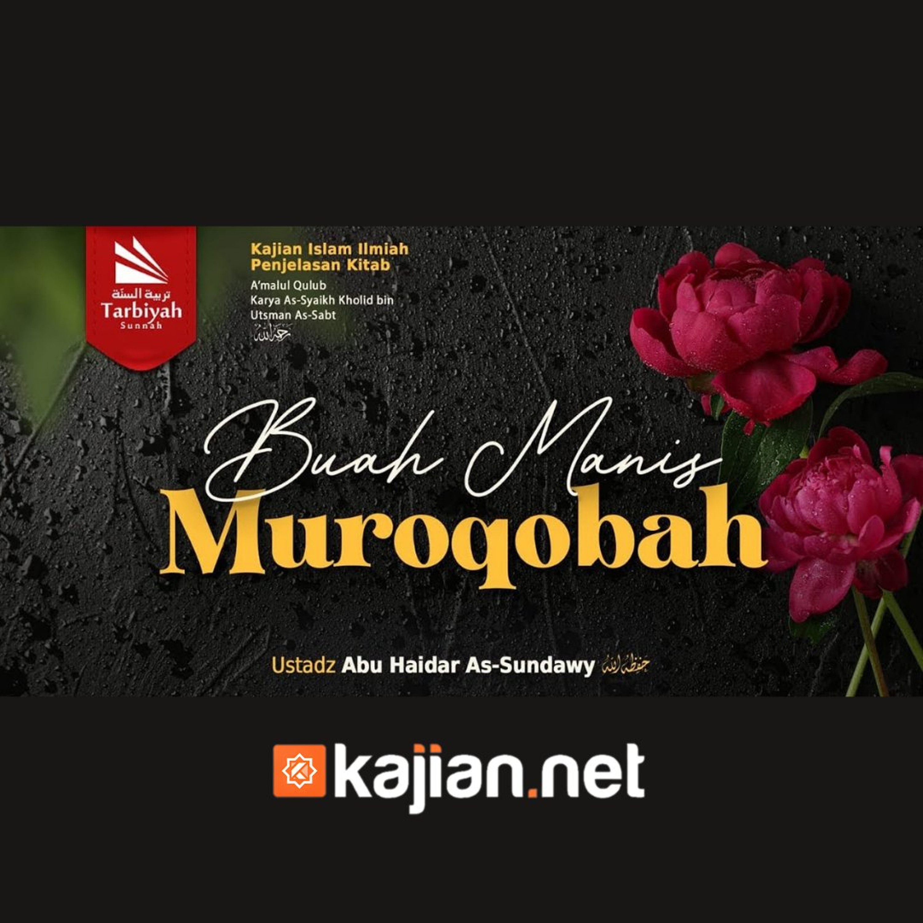 Bab Muroqobah: Buah Manis Muroqobah (Mendalami Amalan Hati) - Ustadz Abu Haidar As-Sundawy حفظه الله episode artwork