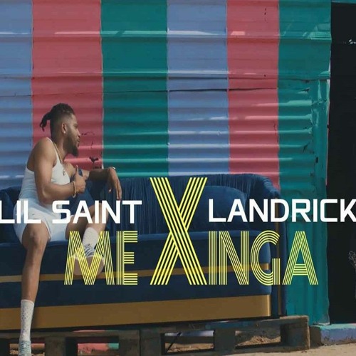Lil Saint, Landrick - Me Xinga (Download by bnb).mp3