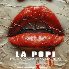 Kele, Rochy RD, Secreto El Famoso Biberon - La Popi