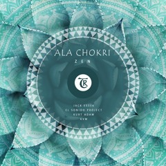 𝐏𝐑𝐄𝐌𝐈𝐄𝐑𝐄: Ala Chokri - Zen (Jack Essek Remix) [Tibetania Records]