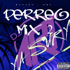 PERRREO - MIX - #2 - D33JAY - ART - 213