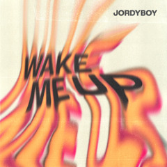 Wake Me Up