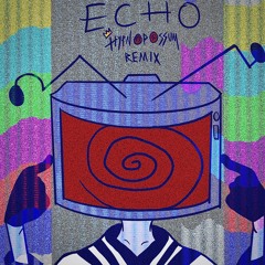 ECHO (HYPNOPOSSUM Remix) (feat. SOLARIA)