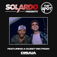 Solardo Presents The Spot 227 Featuring Disaia