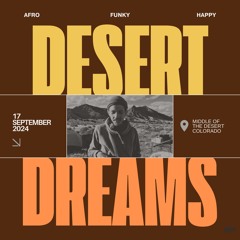 Desert Dreams - DJ Set Recorded while Camping in the Desert - Kebi