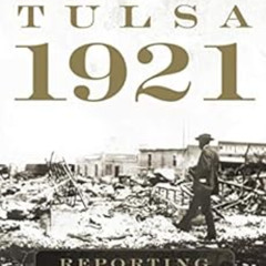 Read EBOOK 💜 Tulsa, 1921: Reporting a Massacre by Randy KrehbielKarlos K. Hill KINDL