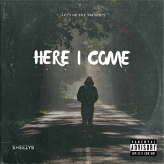 Sheezyb - Here I Come