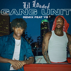 Lil Loaded x YG  - Gang Unit (Remix) (Fast_)