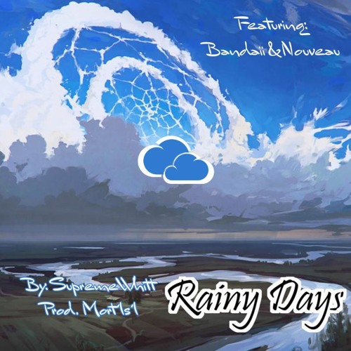 Rainy Days (Feat. Bandaii & Nouveau) [Prod.Mort1s1]