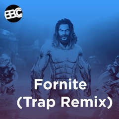Fornite Theme Song  (Trap Remix) (Exclusive to BBC) | (No Copyright Music)
