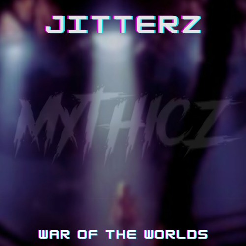 Jitterz - WAR OF THE WORLDS (FREEDL)