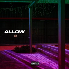 Allow(Prod by. Lordnelle)