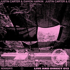 Nowadays Live and Direct 012 - Justin Carter and Eamon Harkin
