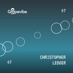 Grapevibe Mix Series 07 | Christopher Ledger