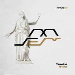 PREMIERE : Vinayak A - Rivulet (Original Mix) [Movement Limited]