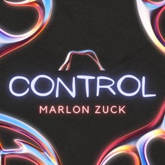 Marlon Zuck - Control (FREE DOWNLOAD)