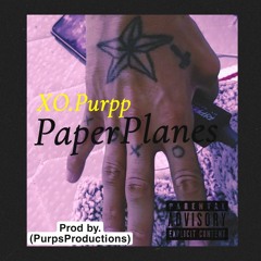 XO.Purpp - PaperPlanes (Prod by.PurpsProductions)
