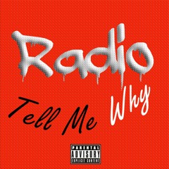 Tell Me Why
