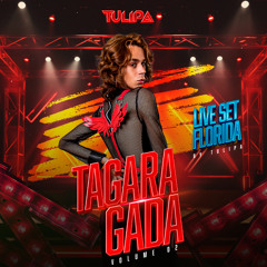 TAGARAGADA #2 (LIVE SET FLORIDA BY TULIPA)
